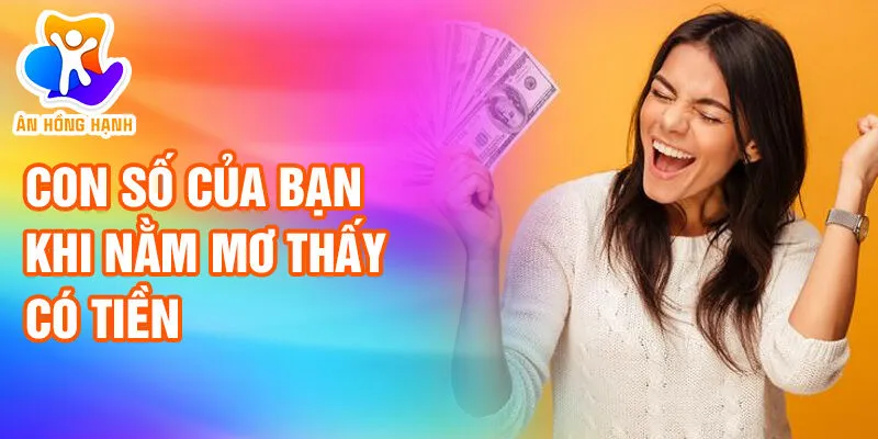 Con số của bạn khi nằm mơ thấy có tiền 3 Con số của bạn khi nằm mơ thấy có tiền