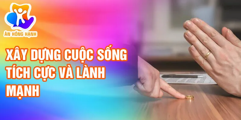 Nằm Mơ Thấy Ly Hôn: Khám Phá Tiềm Thức Thầm Kín 4 Xây dựng cuộc sống tích cực và lành mạnh
