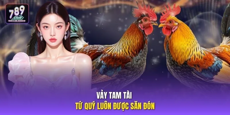 Vảy Tam Tài Tứ Quý luôn được săn đón